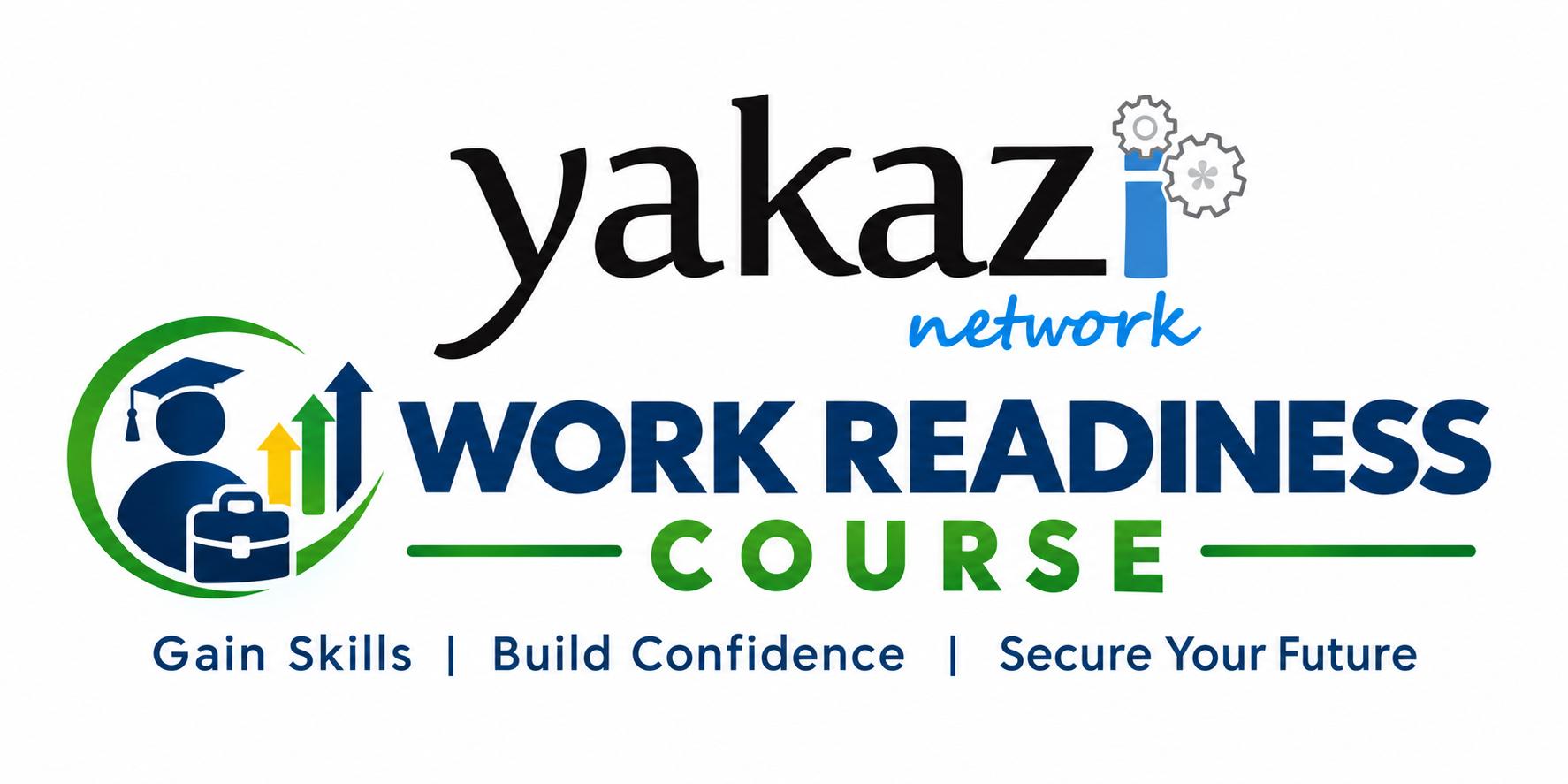 THE YAKAZI WORK READINESS COURSE